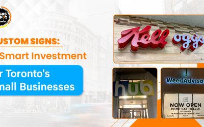 Custom Signs: A Smart Investment for Toronto’s Small Businesses