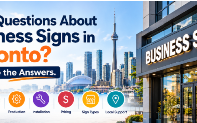 Have Questions About Business Signs in Toronto? We Have the Answers